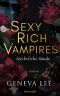 [Filthy Rich Vampires 03] • Nächtliche Sünde